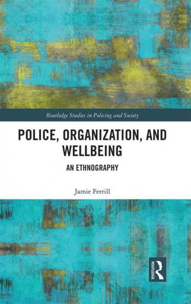 Police Organization and Wellbeing