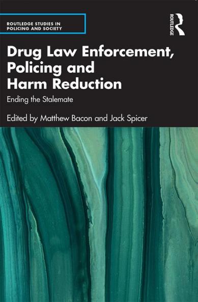 Drug Law Enforcement Policing and Harm Reduction