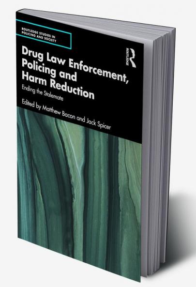 Drug Law Enforcement Policing and Harm Reduction
