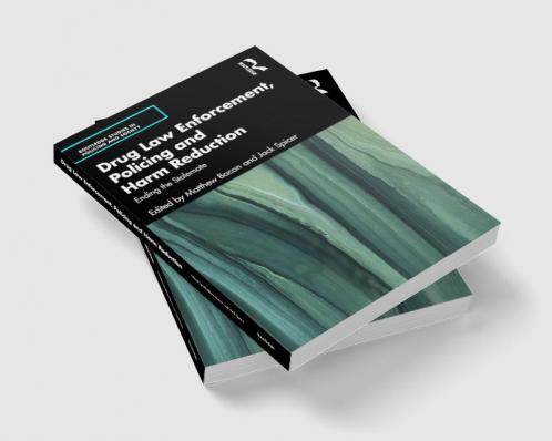 Drug Law Enforcement Policing and Harm Reduction