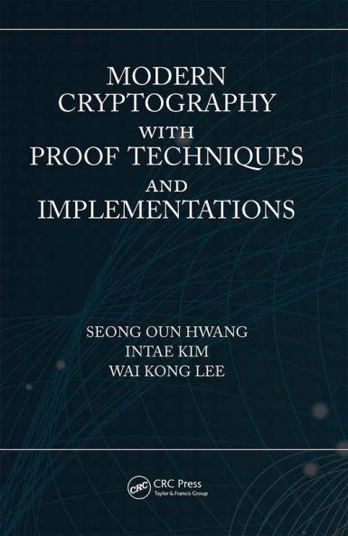 Modern Cryptography with Proof Techniques and Implementations
