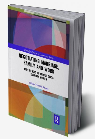 Negotiating Marriage Family and Work