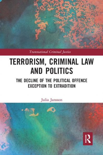 Terrorism Criminal Law and Politics