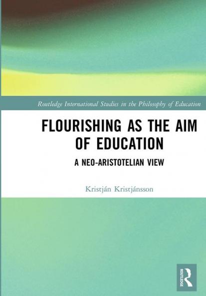 Flourishing as the Aim of Education