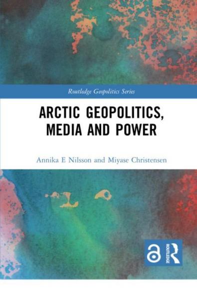 Arctic Geopolitics Media and Power