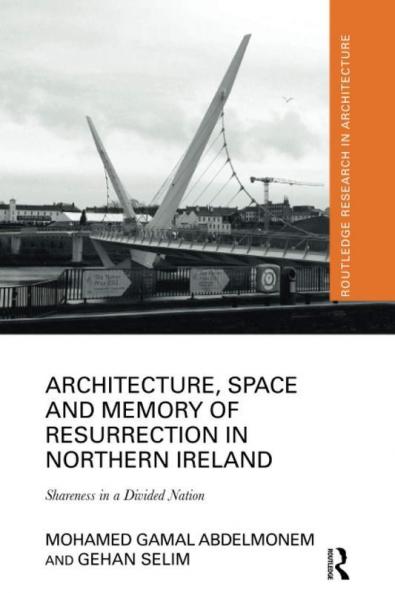 Architecture Space and Memory of Resurrection in Northern Ireland