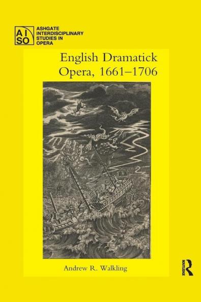 English Dramatick Opera 1661-1706