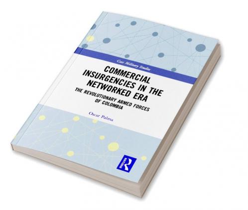 Commercial Insurgencies in the Networked Era