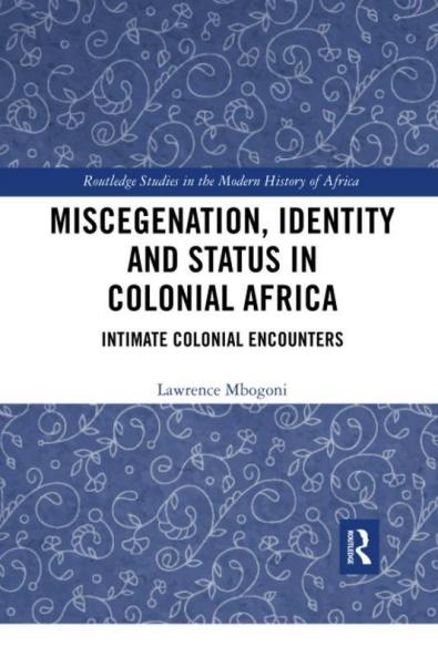 Miscegenation Identity and Status in Colonial Africa