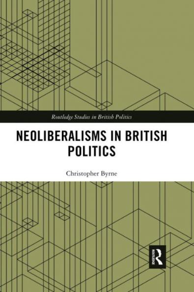 Neoliberalisms in British Politics