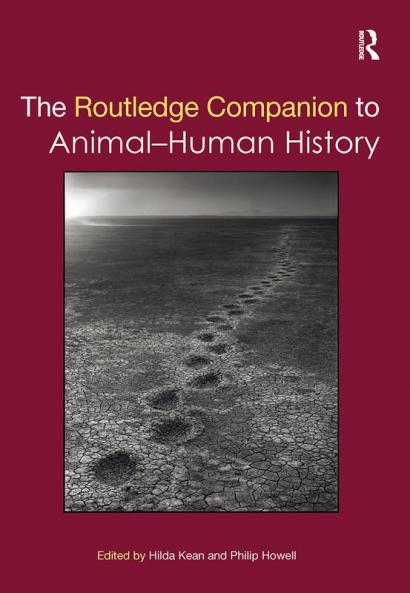 Routledge Companion to Animal-Human History