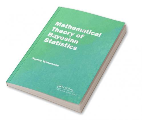 Mathematical Theory of Bayesian Statistics