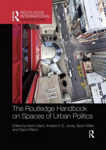Routledge Handbook on Spaces of Urban Politics