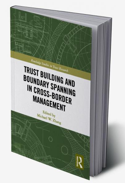 Trust Building and Boundary Spanning in Cross-Border Management