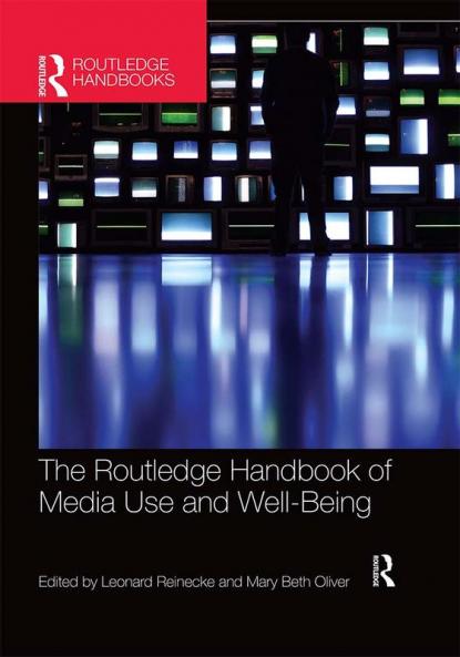 Routledge Handbook of Media Use and Well-Being