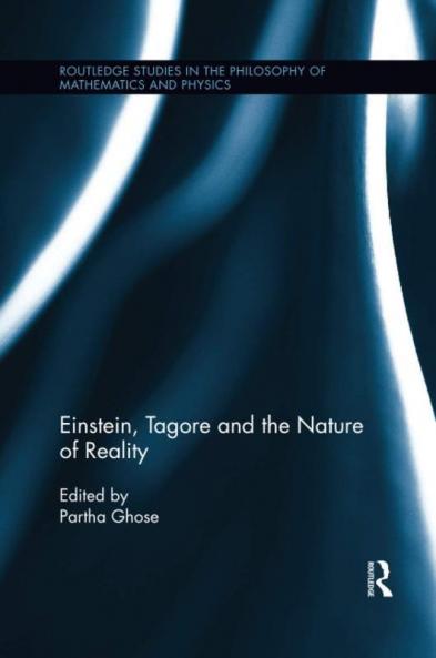 Einstein Tagore and the Nature of Reality