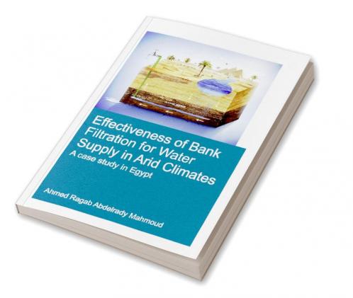 Effectiveness of Bank Filtration for Water Supply in Arid Climates