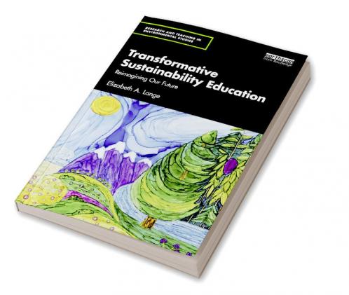 Transformative Sustainability Education