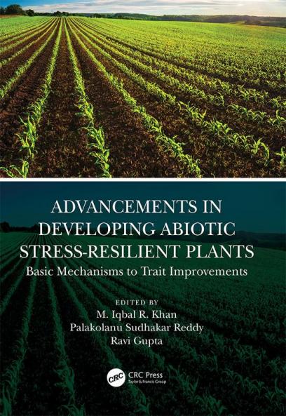 Advancements in Developing Abiotic Stress-Resilient Plants