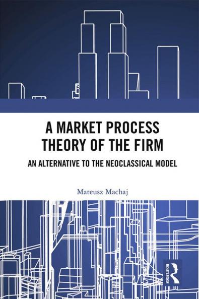 Market Process Theory of the Firm