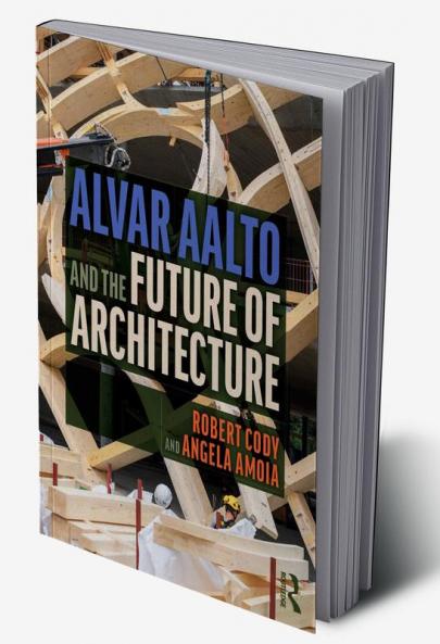 Alvar Aalto and the Future of Architecture