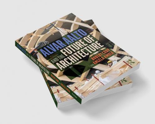 Alvar Aalto and the Future of Architecture