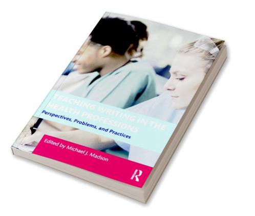 Teaching Writing in the Health Professions