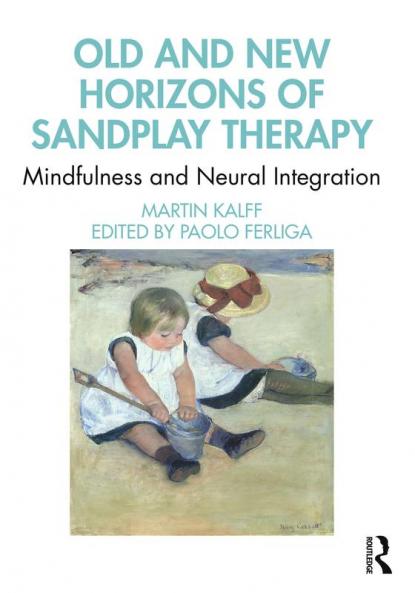 Old and New Horizons of Sandplay Therapy