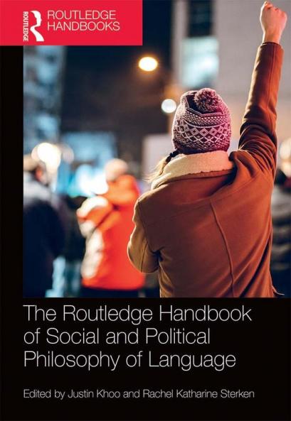 Routledge Handbook of Social and Political Philosophy of Language