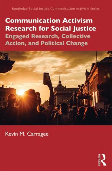 Communication Activism Research for Social Justice