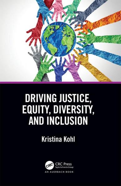 Driving Justice Equity Diversity and Inclusion