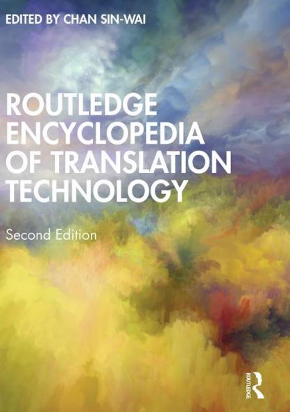 Routledge Encyclopedia of Translation Technology