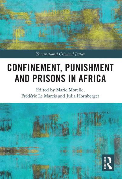 Confinement Punishment and Prisons in Africa