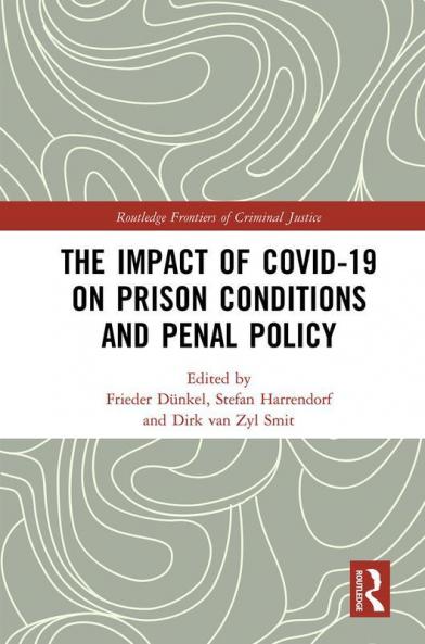 Impact of Covid-19 on Prison Conditions and Penal Policy