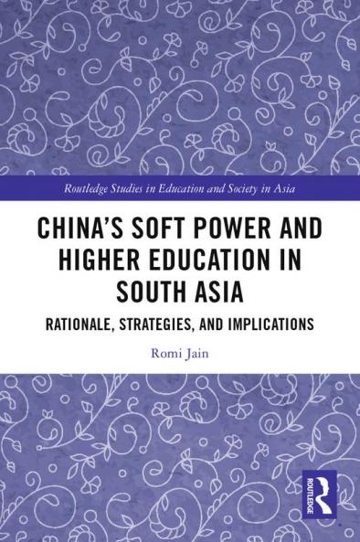 China’s Soft Power and Higher Education in South Asia