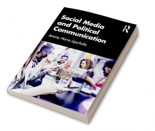Social Media and Political Communication