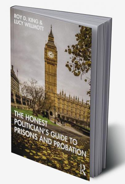 Honest Politician's Guide to Prisons and Probation