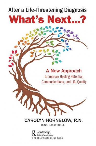 After a Life-Threatening Diagnosis...What's Next?