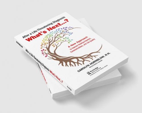After a Life-Threatening Diagnosis...What's Next?