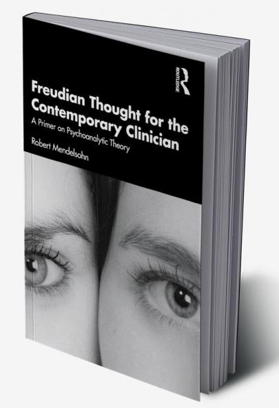 Freudian Thought for the Contemporary Clinician