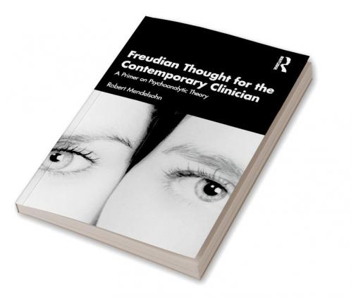 Freudian Thought for the Contemporary Clinician