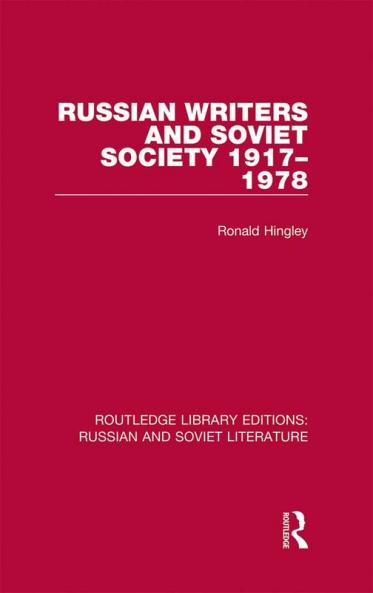 Russian Writers and Soviet Society 1917-1978