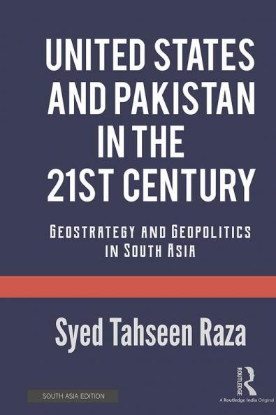 US and Pakistan in the 21st century Raza