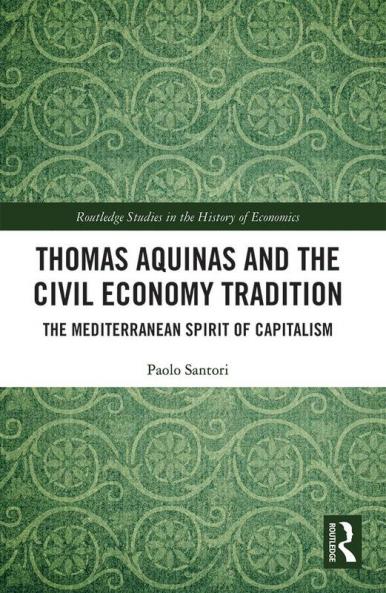 Thomas Aquinas and the Civil Economy Tradition