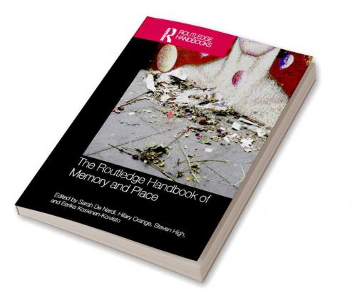 Routledge Handbook of Memory and Place