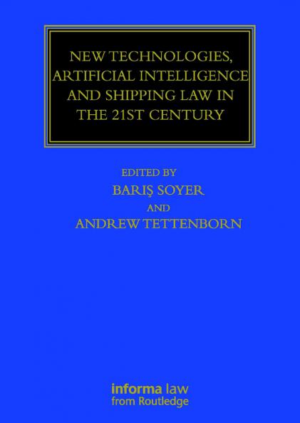 New Technologies Artificial Intelligence and Shipping Law in the 21st Century