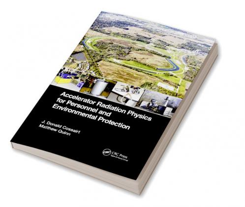 Accelerator Radiation Physics for Personnel and Environmental Protection