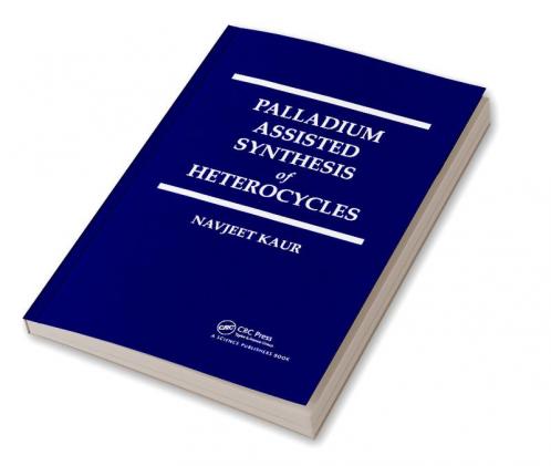 Palladium Assisted Synthesis of Heterocycles