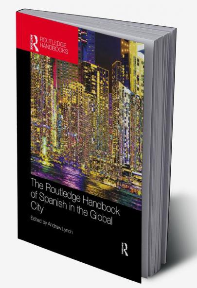 Routledge Handbook of Spanish in the Global City