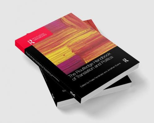 Routledge Handbook of Translation and Politics